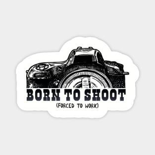 Born to Shoot Magnet