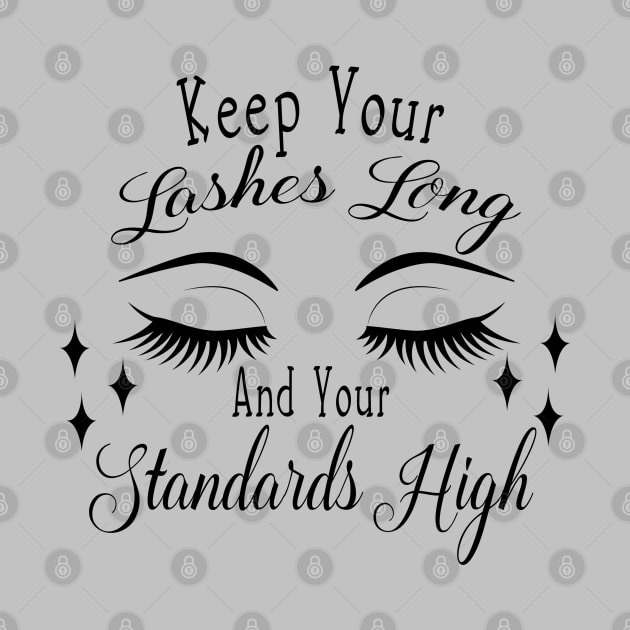 Keep Your Lashes Long and Your Standards High by BlackRose Store