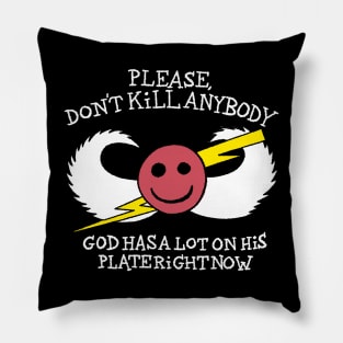 God Has A Lot On His Plate Pillow