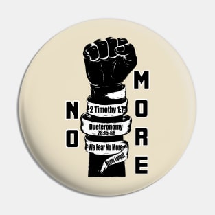 No More Fear 2 Timothy 1:7 Pin