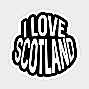 I LOVE SCOTLAND White Colour Typography Design Magnet