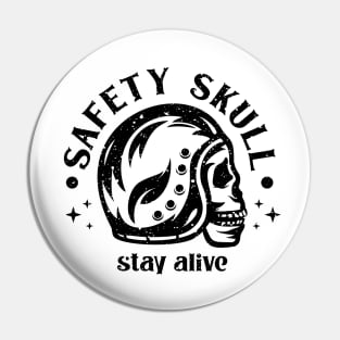 Safety Skull Stay Alive Pin