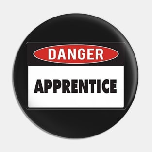 Danger Apprentice Pin