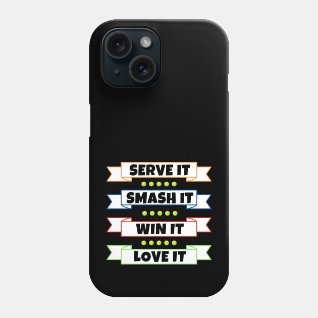 Serve It Smash It Win It Love It US OPEN Tennis Phone Case by TopTennisMerch