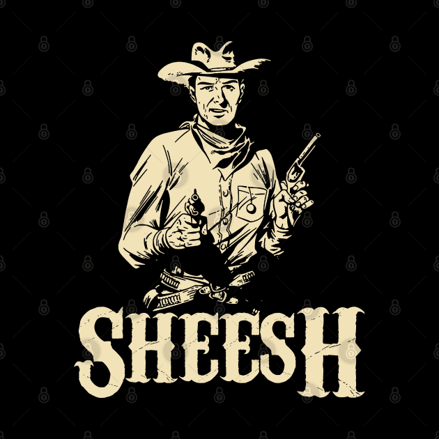 Sheesh Cowboy by giovanniiiii