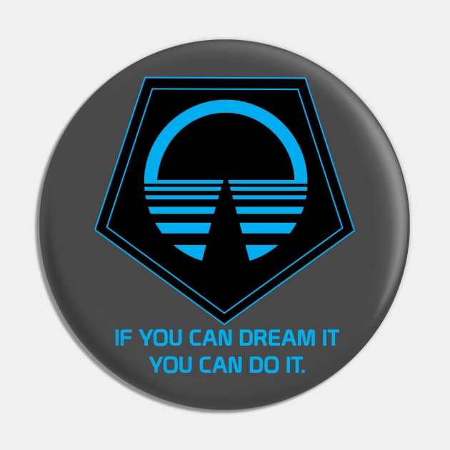 If You Can Dream It - Horizons Pin by Bt519