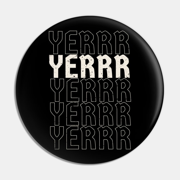 Yerrr holler in New York Funny Pin by ItuPagi