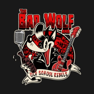 Bad Wold and Old School Rebels T-Shirt