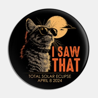 I Saw That Cat Meme Pin