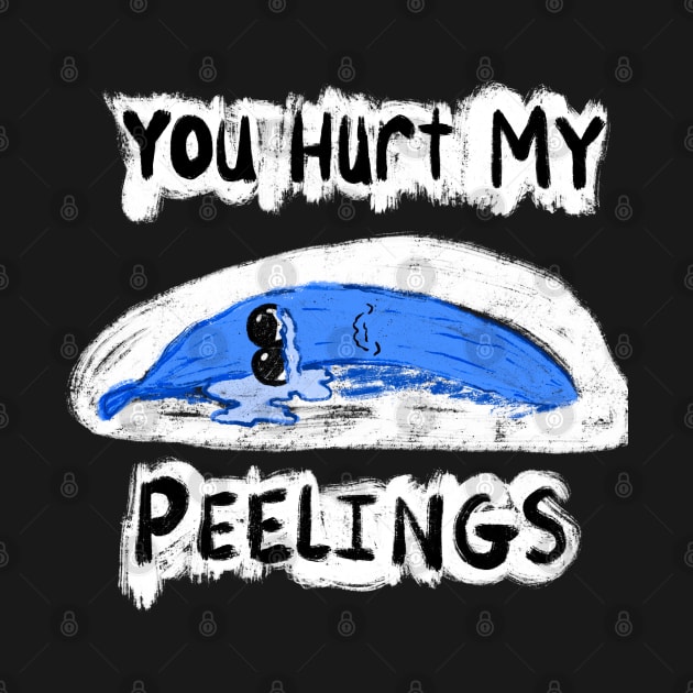 You Hurt My Peelings Crying Blue Banana Lying Down by SubtleSplit