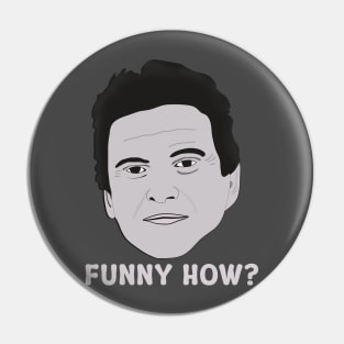 Funny How goodfellas Pin