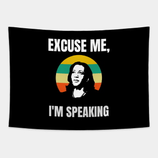 Excuse Me, I'm Speaking Tapestry