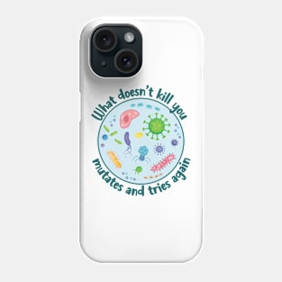 What Doesn't Kill You Funny Science Phone Case