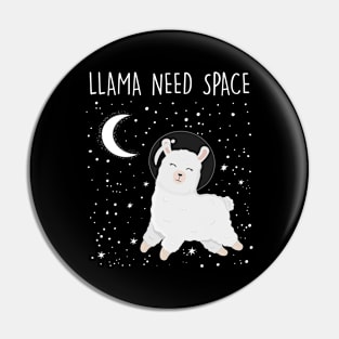 Llama Need Space - Funny Llama Lover Animal Joke Space Nerd Pin