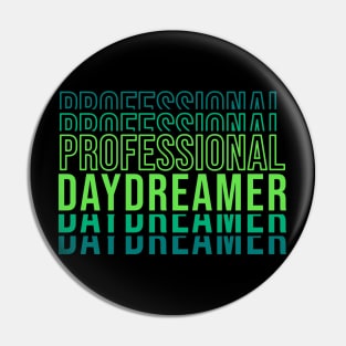 Professional Daydreamer | Green Typography Pin