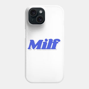 Cool Blue Milf Phone Case