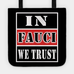 in fauci we trust Tote