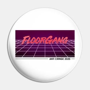 Floor Gang Gamer Anti Cringe 2020 Pin