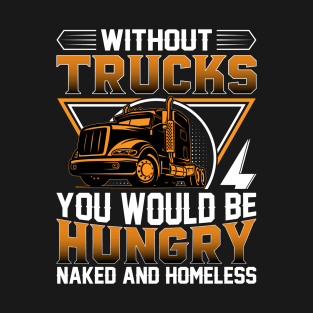 Without trucks T-Shirt