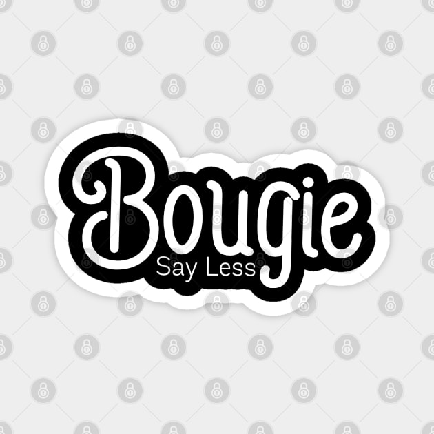 Bougie Say Less Magnet by Best Bougie Life
