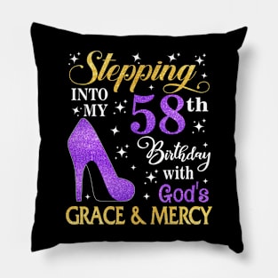 Stepping Into My 58th Birthday With God's Grace & Mercy Bday Pillow