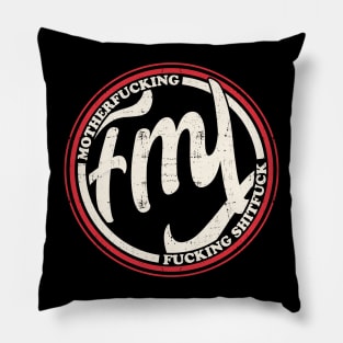 FML - Fuck my life \ Profanity Pillow