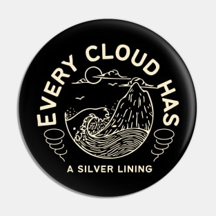 Every cloud has a silver lining Pin