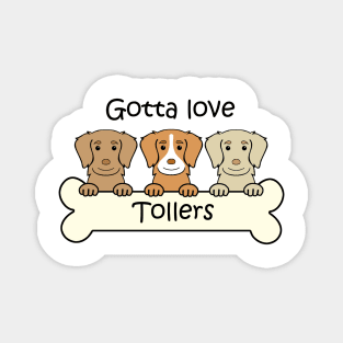 Gotta Love Tollers Magnet