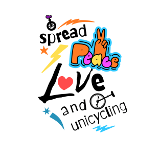 Spread Peace Love and Unicycling T-Shirt