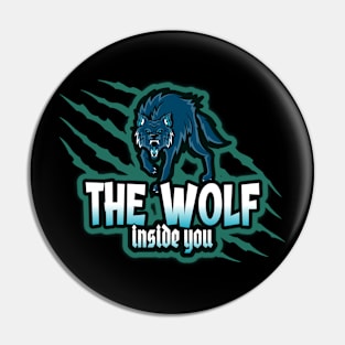 The wolf inside you Pin