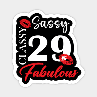 Sassy classy fabulous 29, 29th birth day shirt ideas,29th birthday, 29th birthday shirt ideas for her, 29th birthday shirts Magnet