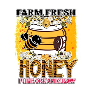 Farm Fresh Honey Pure Organic T-Shirt