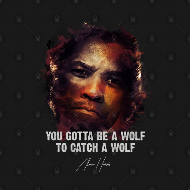 You Gotta Be A Wolf - Alonzo Harris [Training Day] - Movies - Phone Case