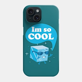 Im so cool Phone Case
