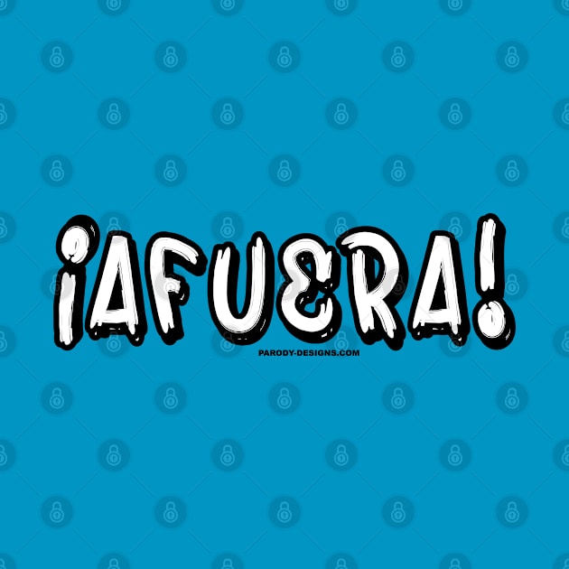 ¡AFUERA! by Parody Designs