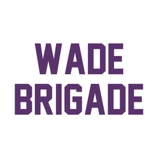 Wade Brigade T-Shirt