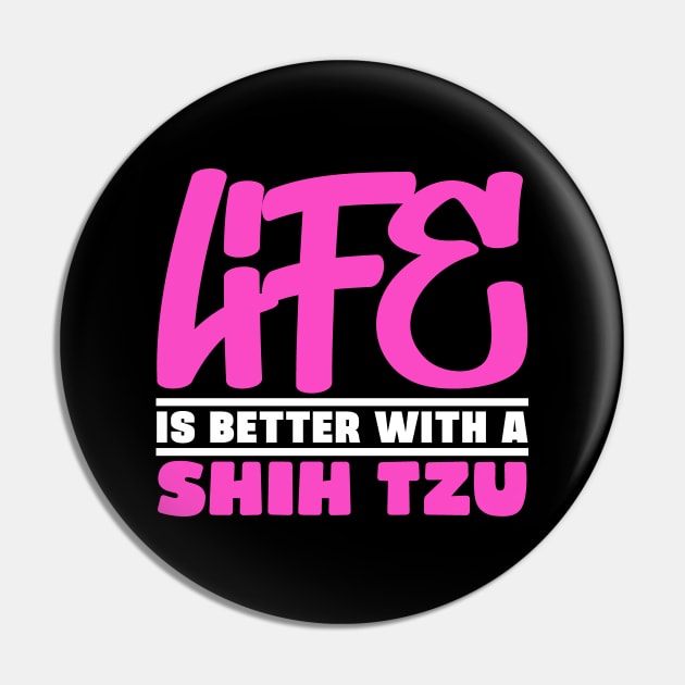 Life is better with a shih tzu Pin by colorsplash