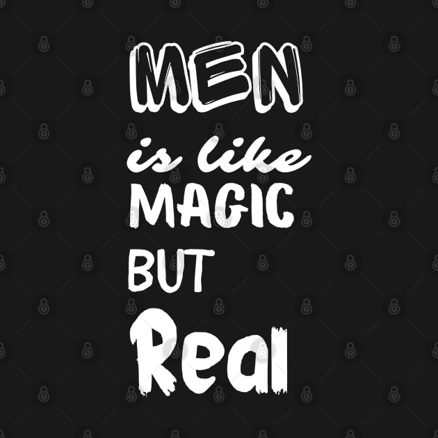 Men is like Magic, But Real by Akimatax