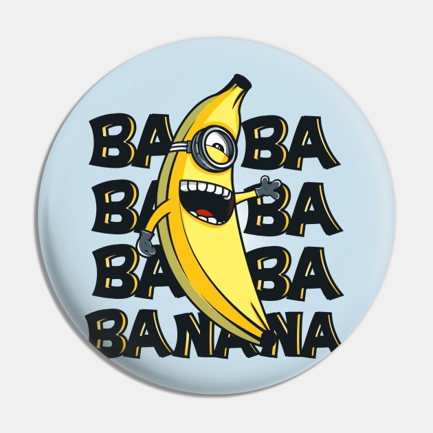 Ba ba banana Pin by Piercek25