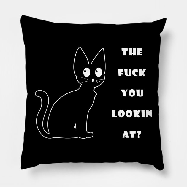 The Fuck You Lookin At? Funny Vulgar Novelty for Cat Lovers Pillow by William Edward Husband