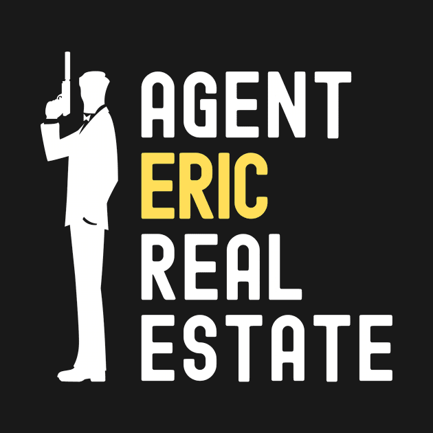 Agent Eric Real Estate by Genius Shirts
