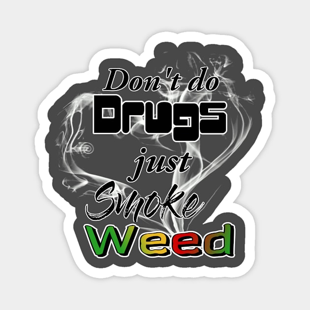 No Drugs, just Weed Magnet by ProfessorJayTee