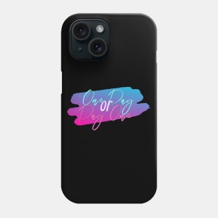 One Day Or Day One Phone Case