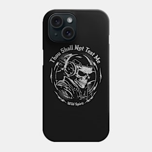 Thou Shall Not Test Me Wild Spirit Quote Motivational Inspirational Phone Case