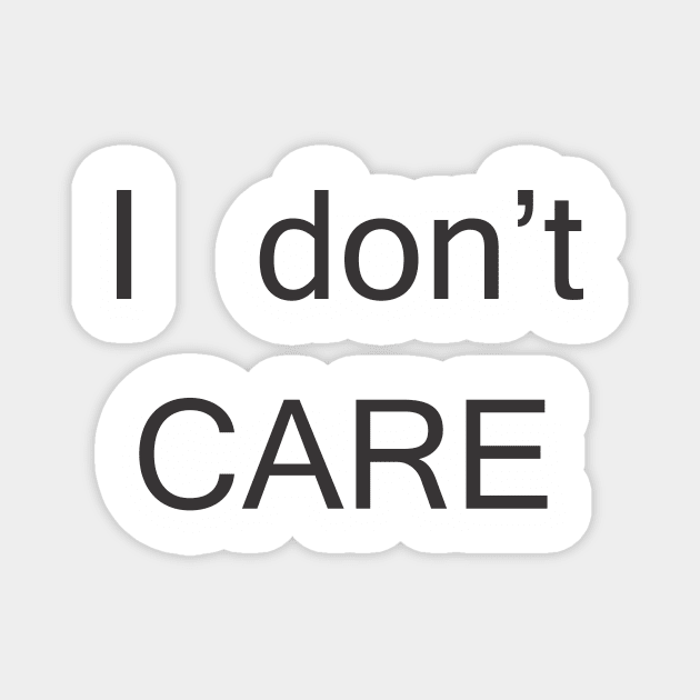 i don t care Magnet by MichelMM