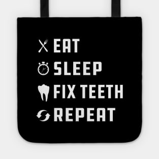 Dentist - Eat Sleep Fix Teeth Repeat Tote