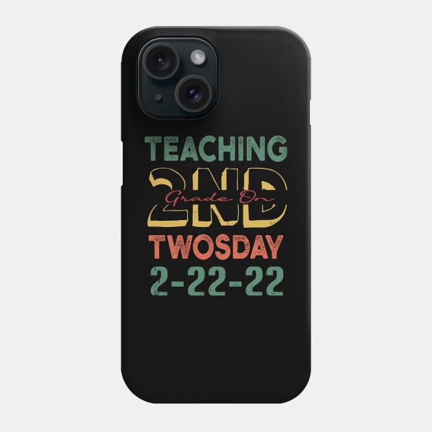 Teaching 2nd Grade On Twosday Funny 2-22-22 For Teacher Phone Case by Souben