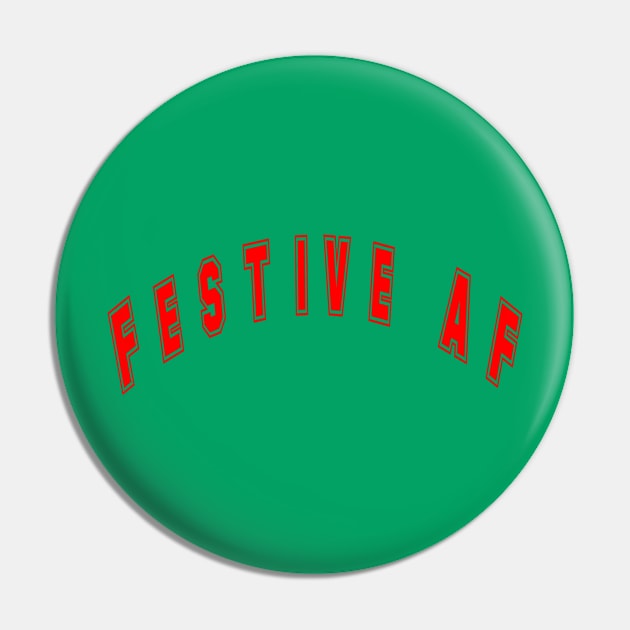 Festive AF Red and Green for the Holiday Season Pin by tnts