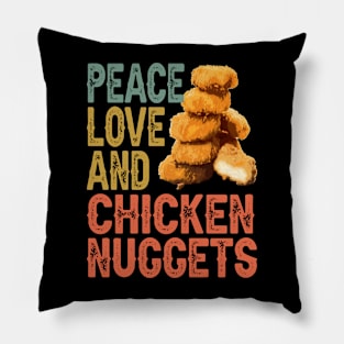 Peace Love And Chicken Nugget Dreams, Stylish Foodie Tee Pillow