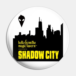 Shadow City Pin